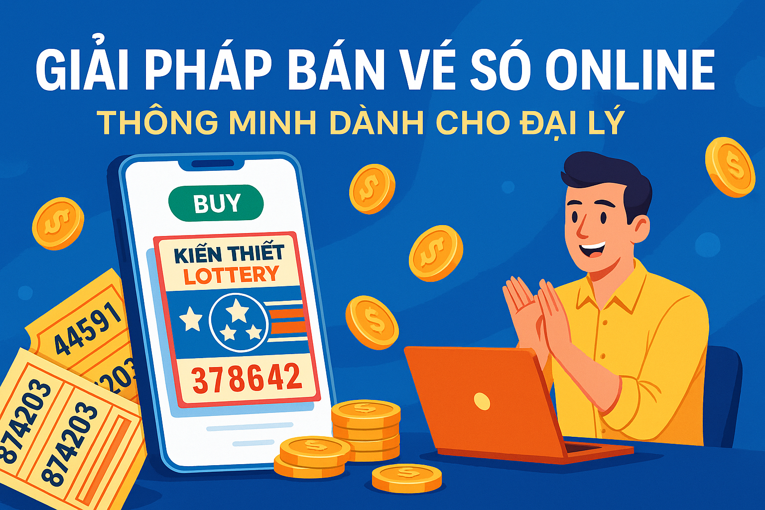 Giải pháp bán vé số Online thông minh dành cho đại lý: kết nối khách hàng nhanh trên muavesoonline.com